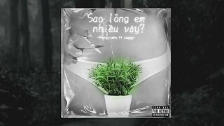 SAO LÔNG EM NHIỀU VẬY? - Phongjimto ft Raper Văn Leg (Xamloz Music)